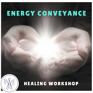 Energy Conveyance Healing Workshop